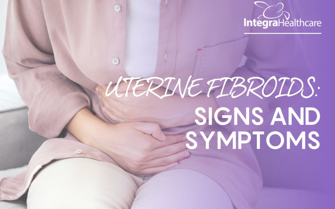 Uterine Fibroids: Signs and Symptoms